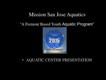 Mission San Jose Aquatics  A Fremont Based Youth Aquatic Program  AQUATIC CENTER