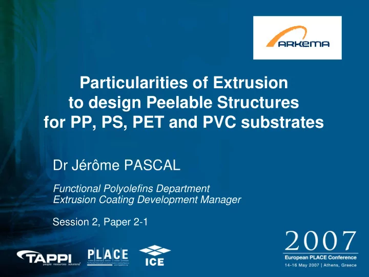 particularities of extrusion to design peelable