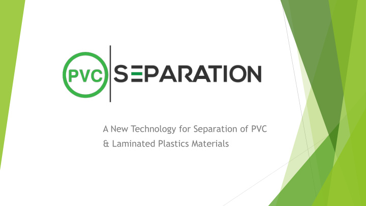 a new technology for separation of pvc