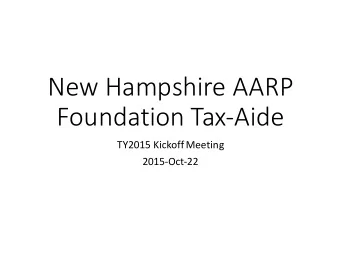 New Hampshire AARP  Foundation Tax-Aide  TY2015 Kickoff Meeting  2015-Oct-22  Agenda