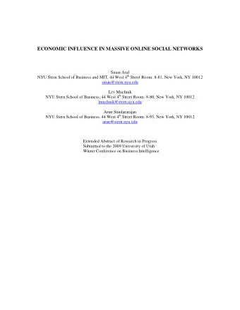 ECONOMIC INFLUENCE IN MASSIVE ONLINE SOCIAL NETWORKS  Sinan Aral NYU Stern School of Business and