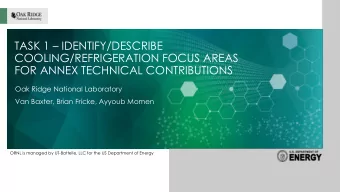 TASK 1  IDENTIFY/DESCRIBE  COOLING/REFRIGERATION FOCUS AREAS  FOR ANNEX TECHNICAL CONTRIBUTIONS