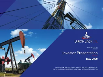Investor Presentation  May 2020  PRODUCTION, DRILLING, DEVELOPMENT AND INVESTMENT IN THE  UNITED
