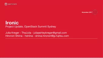 Ironic  Project Update, OpenStack Summit Sydney  Julia Kreger - TheJulia -