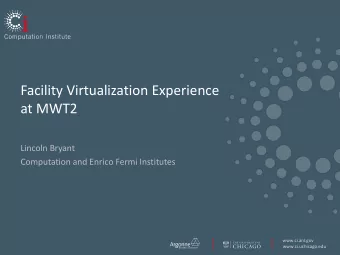 at MWT2  Lincoln Bryant  Computation and Enrico Fermi Institutes  www.ci.anl.gov
