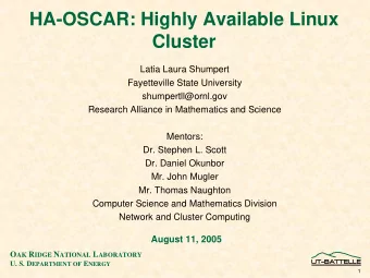 HA-OSCAR: Highly Available Linux  Cluster  Latia Laura Shumpert  Fayetteville State University