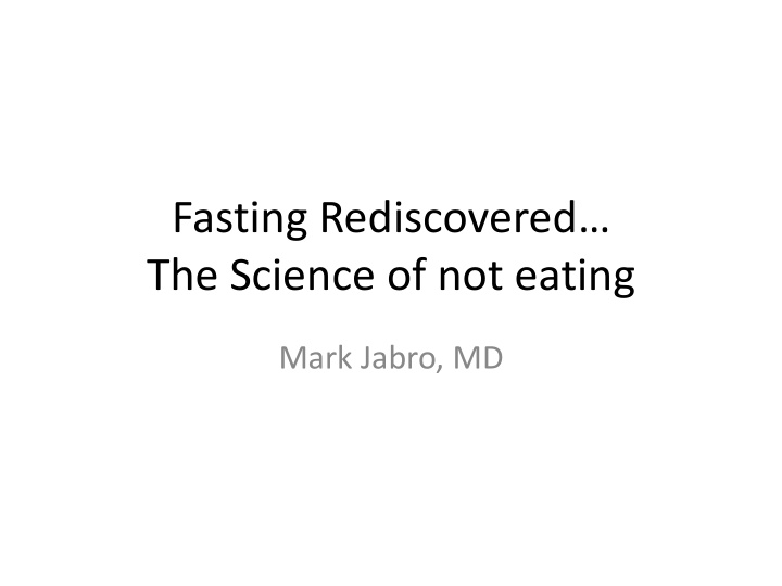 fasting rediscovered the science of not eating