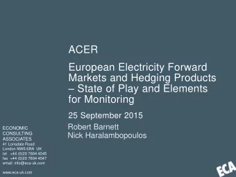 European Electricity Forward  Markets and Hedging Products  State of Play and Elements  for
