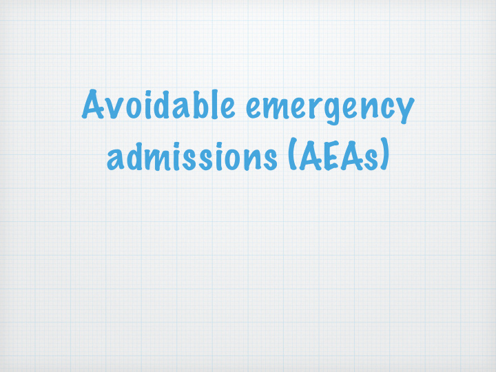 avoidable emergency admissions aeas aeas