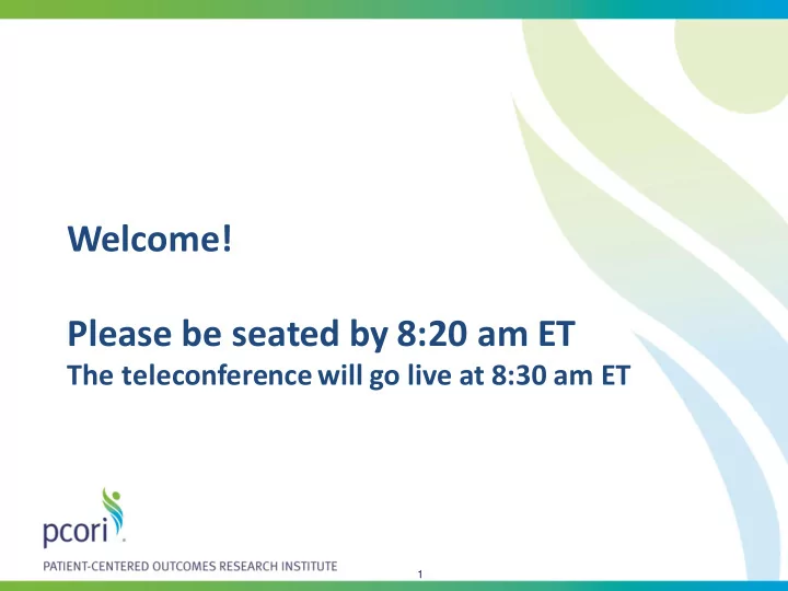 welcome please be seated by 8 20 am et