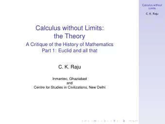 Calculus without Limits:  the Theory  A Critique of the History of Mathematics  Part 1: Euclid and