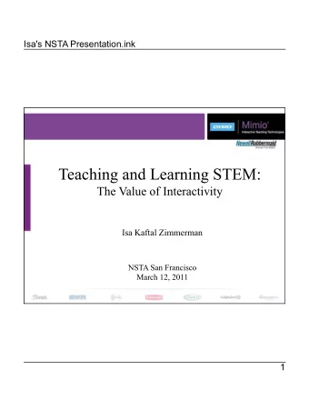 Teaching and Learning STEM:  The Value of Interactivity  Isa Kaftal Zimmerman  NSTA San Francisco