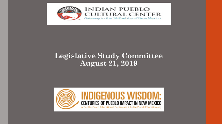 legislative study committee august 21 2019 purpose of the
