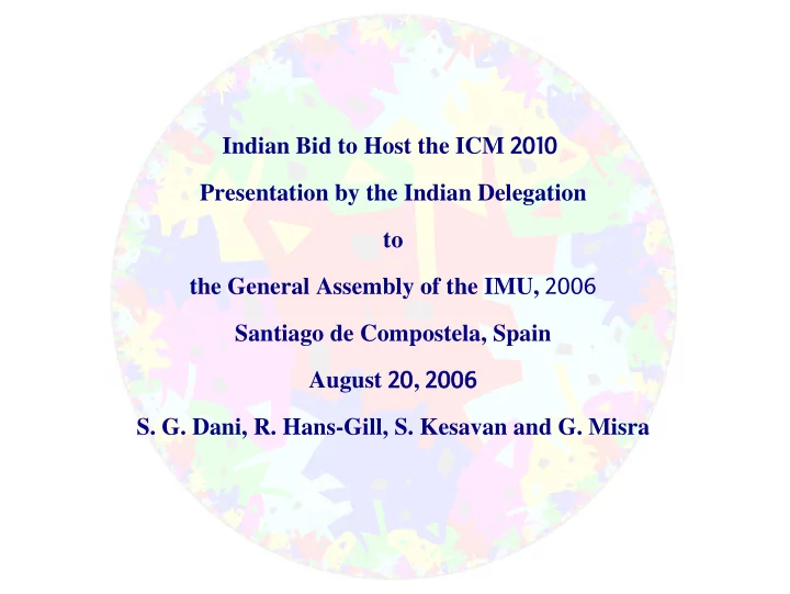 indian bid to host the icm 2010 presentation by the