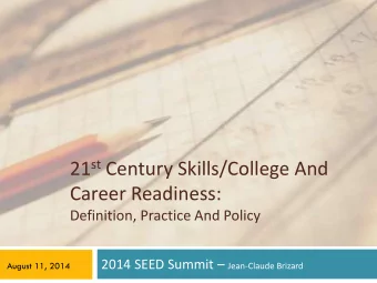 21 st Century Skills/College And  Career Readiness:  Definition, Practice And Policy 2014 SEED