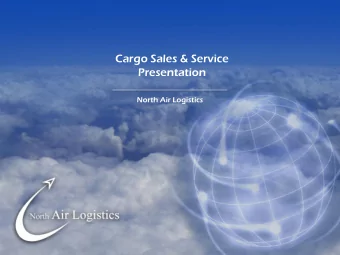 Cargo Sales &amp; Service  Presentation  North Air Logistics  Company Overview  Introducing Air