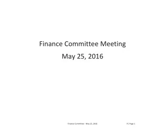 Finance Committee Meeting  May 25, 2016  Finance Committee - May 25, 2016  FC Page 1  Pennsylvania