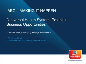 Universal Health System: Potential  Business Opportunities  Sheraton Hotel, Surabaya (Monday,