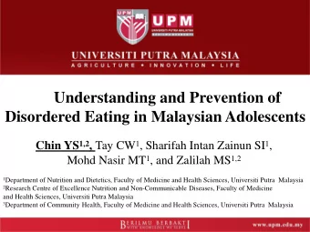Title  Understanding and Prevention of  Disordered Eating in Malaysian Adolescents Chin YS 1,2 ,
