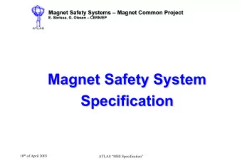 Magnet Safety System  Magnet Safety System  Specification  Specification 10 th of April 2003  ATLAS