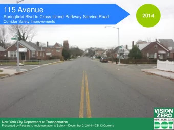 115 Avenue  2014  Springfield Blvd to Cross Island Parkway Service Road  Corridor Safety