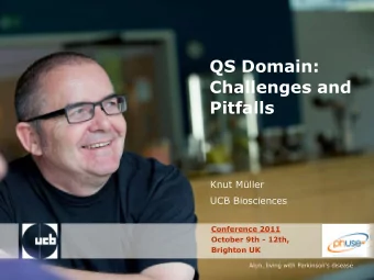 QS Domain:  Challenges and  Pitfalls  Knut Mller  UCB Biosciences  Conference 2011  October 9th -