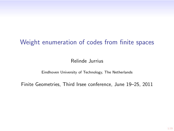 weight enumeration of codes from finite spaces