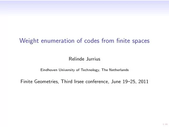 Weight enumeration of codes from finite spaces  Relinde Jurrius  Eindhoven University of