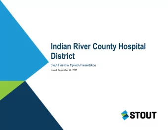 Indian River County Hospital  District Stout Financial Opinion Presentation Issued: September 27,