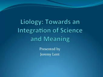 Presented  by    Jeremy  Lent    Spirituality,  then,  is  always