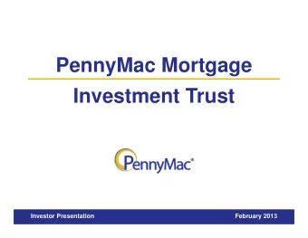 PennyMac Mortgage  Investment Trust  Investor Presentation  February 2013  Forward-Looking