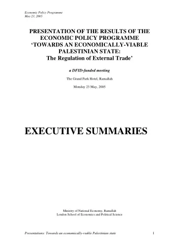 EXECUTIVE SUMMARIES  Ministry of National Economy, Ramallah  London School of Economics and