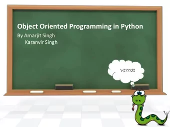 Object Oriented Programming in Python  By Amarjit Singh  Karanvir Singh  *#%???$%  Contents