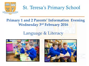 St. Teresas Primary School Primary 1 and 2 Parents Information  Evening Wednesday 3 rd