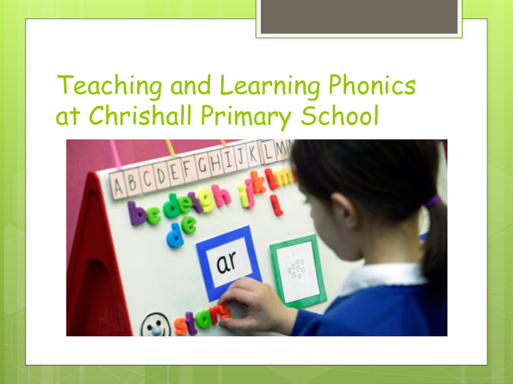 teaching and learning phonics at chrishall primary school