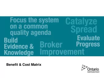 Benefit &amp; Cost Matrix  www.HQOntario.ca  Follow-Up to Process Mapping:  Cost-Benefit Analysis