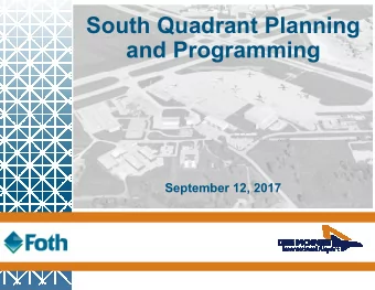 South Quadrant Planning  and Programming  September 12, 2017  INTRODUCTION AND AGENDA  1. Existing