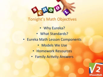 Tonights  Math  Objec2ves    Why  Eureka?    What  Standards?