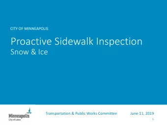 Proactive Sidewalk Inspection  Snow &amp; Ice  Transportation &amp; Public Works Committee