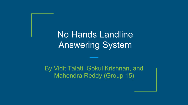 no hands landline answering system