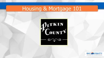 Housing &amp; Mortgage 101  Overview of the Home Buying Process  1) Talk to Supervisor/HR about