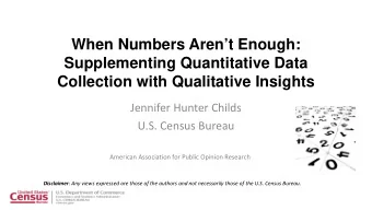 When Numbers Arent Enough:  Supplementing Quantitative Data  Collection with Qualitative