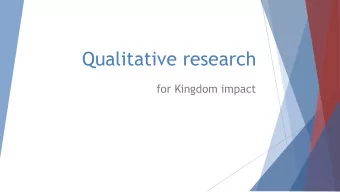 Qualitative research  for Kingdom impact  Qualitative research  for Kingdom impact  Not everything