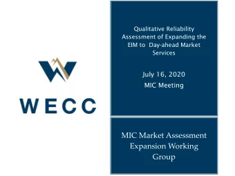 MIC Market Assessment  Expansion Working  Group  Overview of Presentation  Overview, Key