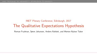 The Qualitative Expectations Hypothesis  Roman Frydman, Sren Johansen, Anders Rahbek, and Morten