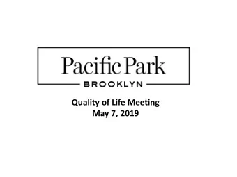 May 7, 2019  Agenda  1. Current Work  a) Block 1120 Demolition  b) Drill Track Enclosure  c) East