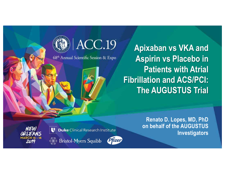 apixaban vs vka and aspirin vs placebo in patients with