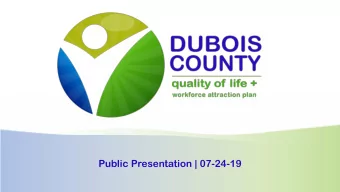 Public Presentation | 07-24-19  WHAT IS THIS PLAN?  Dubois County Quality of Life + Workforce