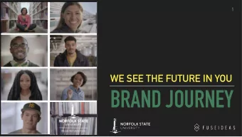 BRAND JOURNEY  WE SEE THE FUTURE IN YOU - OUR BRAND JOURNEY  2  Show you where we started