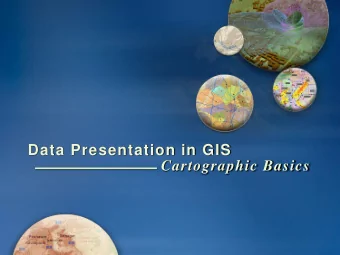 Cartographic Basics  Why This Workshop?  Learn a few key cartographic principles  Many